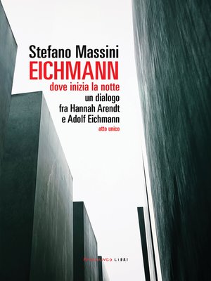 cover image of Eichmann--dove inizia la notte